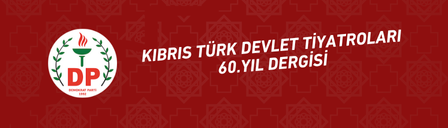 KIBRIS TÜRK DEVLET TİYATROLARI 60.YIL DERGİSİ